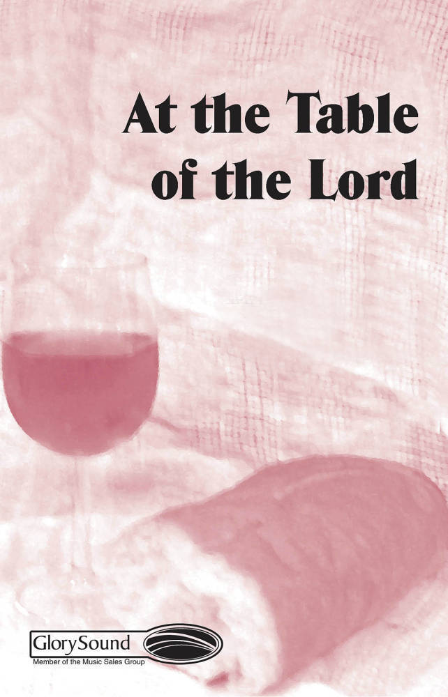 At The Table Of The Lord - Martin/Angerman - SATB