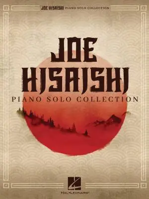 Hal Leonard - Joe Hisaishi Piano Solo Collection - Book
