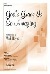 Lorenz Publishing Co. - Gods Grace Is So Amazing - Hayes - SATB