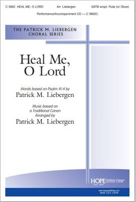 Hope Publishing Co - Heal Me, O Lord - Liebergen - SATB