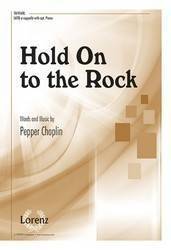 Hold On To The Rock - Choplin - SATB