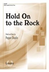 Lorenz Publishing Co. - Hold On To The Rock - Choplin - SATB