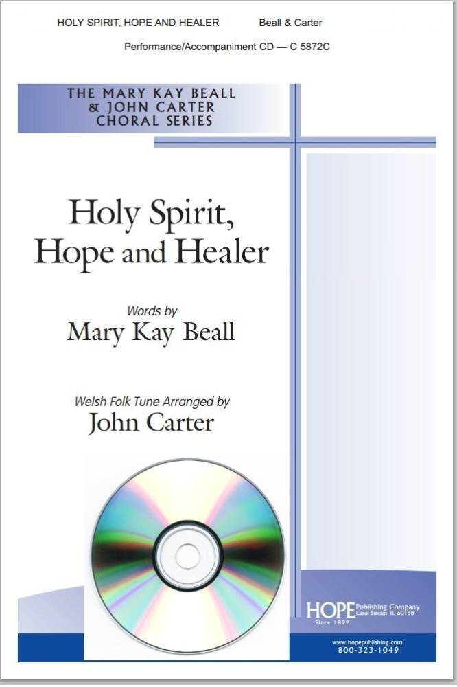 Holy Spirit, Hope And Healer - Welsh/Beall/Carter - CD