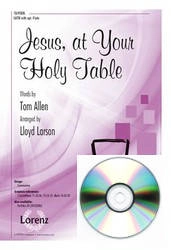 Lorenz Publishing Co. - Jesus, At Your Holy Table - Allen/Larson - CD