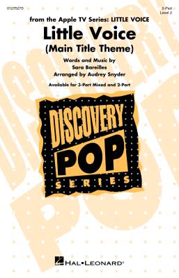 Hal Leonard - Little Voice (Main Title Theme) - Bareilles/Snyder - Choral Octavo - 2-Pt Accompanied