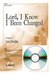 The Lorenz Corporation - Lord I Know I Been Changed - Spiritual/Shackley - CD