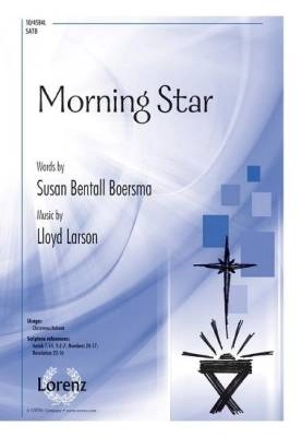 Lorenz Publishing Co. - Morning Star - Boersma/Larson - SATB