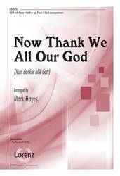 Now Thank We All Our God - Rinkart /Winkworth /Cruger /Hayes - SATB