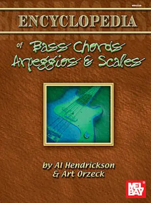 Mel Bay - Encyclopedia of Bass Chords, Arpeggios and Scales - Hendrickson/Orzeck - Bass - Book