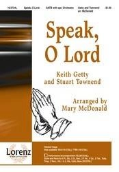 Lorenz Publishing Co. - Speak, O Lord - Townend/Getty/McDonald - SATB