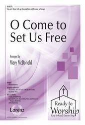O Come to Set Us Free - McDonald - 2pt Mixed