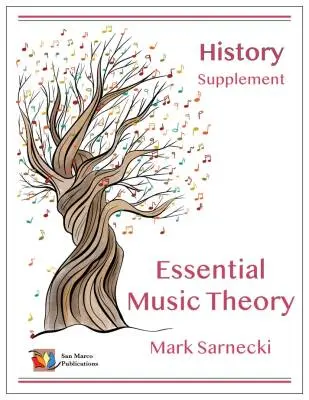 San Marco Publications - Essential Music Theory History Supplement - Sarnecki - Book