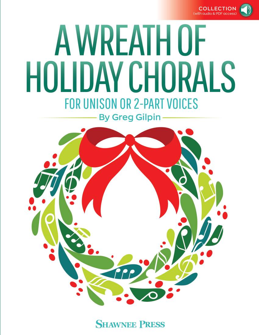 A Wreath of Holiday Chorals - Gilpin - Unison Accompanied - Book/Media Online
