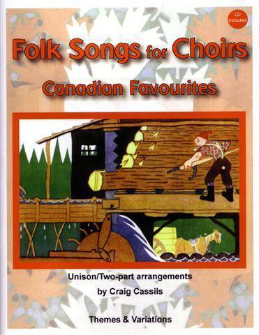 Folk Songs For Choirs - Canadian Favourites - Cassils - Unison/2pt