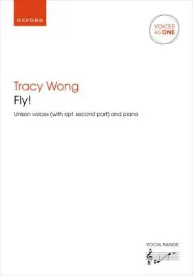 Oxford University Press - Fly! - Wong - Choral Octavo - Unison/Piano
