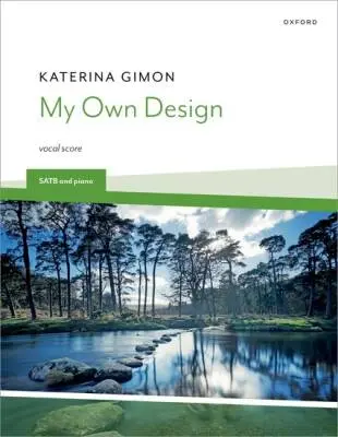 Oxford University Press - My Own Design - Gimon - Vocal Score - SATB/Piano