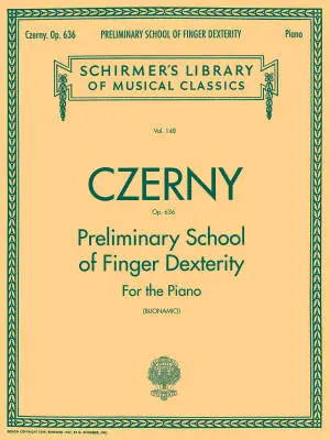 G. Schirmer Inc. - Preliminary School of Finger Dexterity, Op. 636 - Czerny/Buonamici - Piano - Book