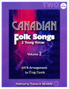 Canadian Folk Songs for Young Voices Volume 2 - SATB - Cassils - Book/CD