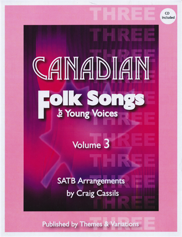 Canadian Folk Songs for Young Voices Volume 3 - SATB - Cassils - Book/CD