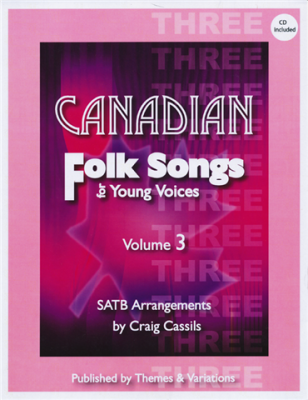 Themes & Variations - Canadian Folk Songs for Young Voices Volume 3 - SATB - Cassils - Book/CD