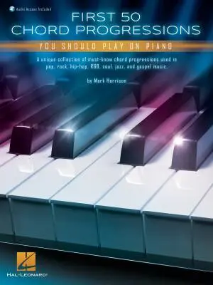 Hal Leonard - First 50 Chord Progressions You Should Play on Piano - Harrison - Book/Audio Online
