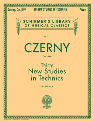 G. Schirmer Inc. - Thirty New Studies in Technics, Op. 849 - Czerny/Buonamici - Piano - Book