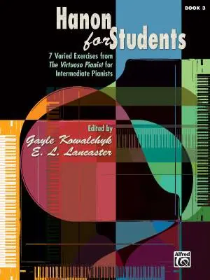 Alfred Publishing - Hanon for Students, Book 3 - Kowalchyk/Lancaster - Piano - Book
