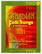 Canadian Folk Songs for Young Voices Volume 2 - Cassils - Unison/2-pt - Book/CD