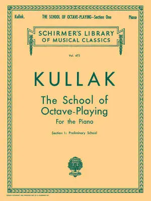 G. Schirmer Inc. - School of Octave Playing, Op. 48, Book 1 - Kullak  - Piano - Book