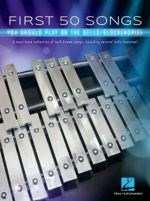 Hal Leonard - First 50 Songs You Should Play on the Bells/Glockenspiel - Book