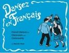 Themes & Variations - Dansez en Francais: French Dances for Classroom and Community - Rose - Book\/CD