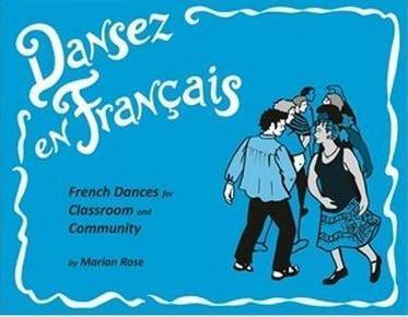 Dansez en Francais: French Dances for Classroom and Community - Rose - Book/CD