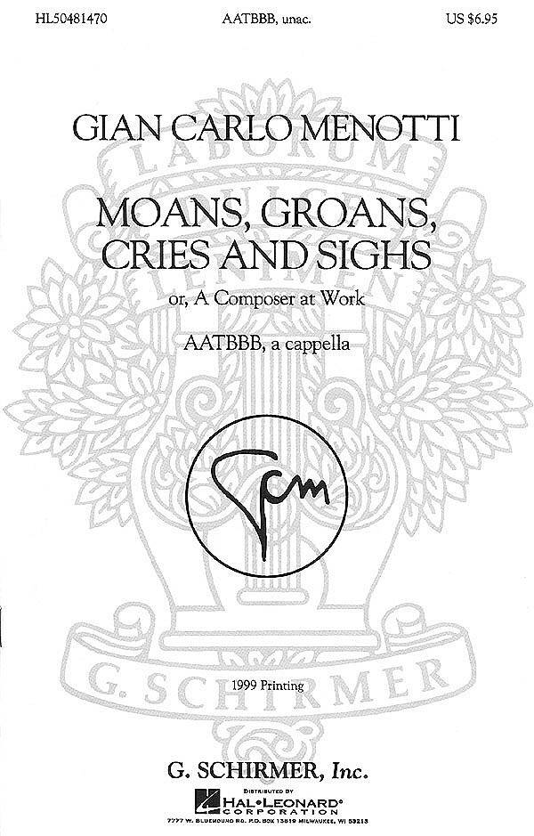 Moans, Groans, Cries, and Sighs - Menotti - AATBBB A Cappella