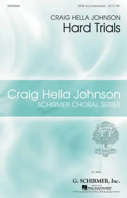 G. Schirmer Inc. - Hard Trials - Johnson - Choral Octavo - SATB Accompanied