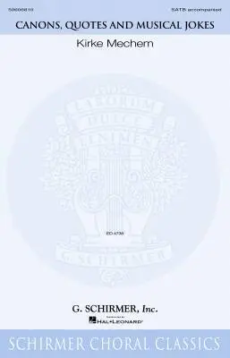 G. Schirmer Inc. - Canons, Quotes and Musical Jokes - Mechem - Choral Octavo - SATB Accomapnied