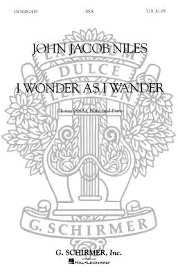 G. Schirmer Inc. - I Wonder as I Wander - Niles/Christopher - Choral Octavo - SAA Accompanied