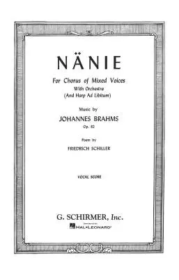 G. Schirmer Inc. - Nanie, Op. 82 - Brahms/Schiller - Vocal Score - SATB Accompanied