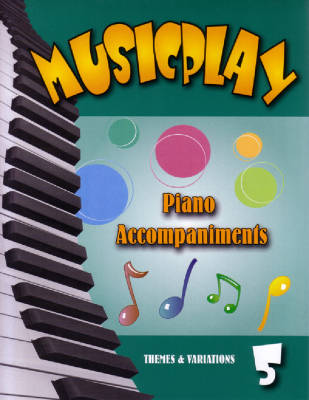 Themes & Variations - Musicplay 5 - Gagne - Piano Accompaniments - Book