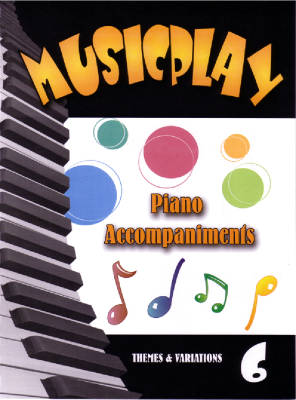 Themes & Variations - Musicplay (6) For Middle School - Gagne - Piano Accompaniments - Book