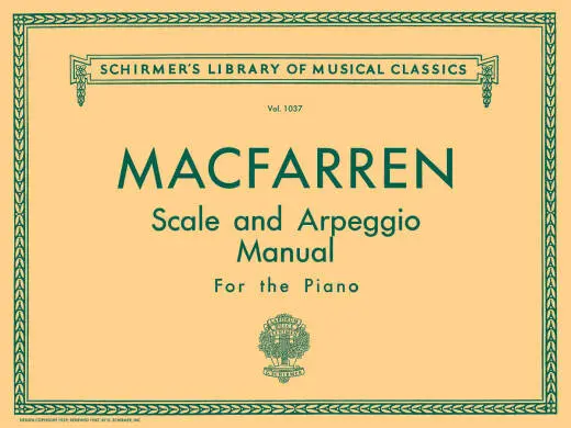 G. Schirmer Inc. - Scale and Arpeggio Manual - MacFarren - Piano - Book
