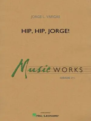 Hal Leonard - Hip, Hip, Jorge! - Vargas - Concert Band - Gr. 2.5