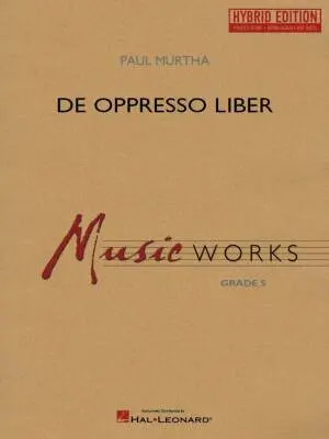 Hal Leonard - De Oppresso Liber - Murtha - Concert Band - Hybrid Edition - Gr. 5