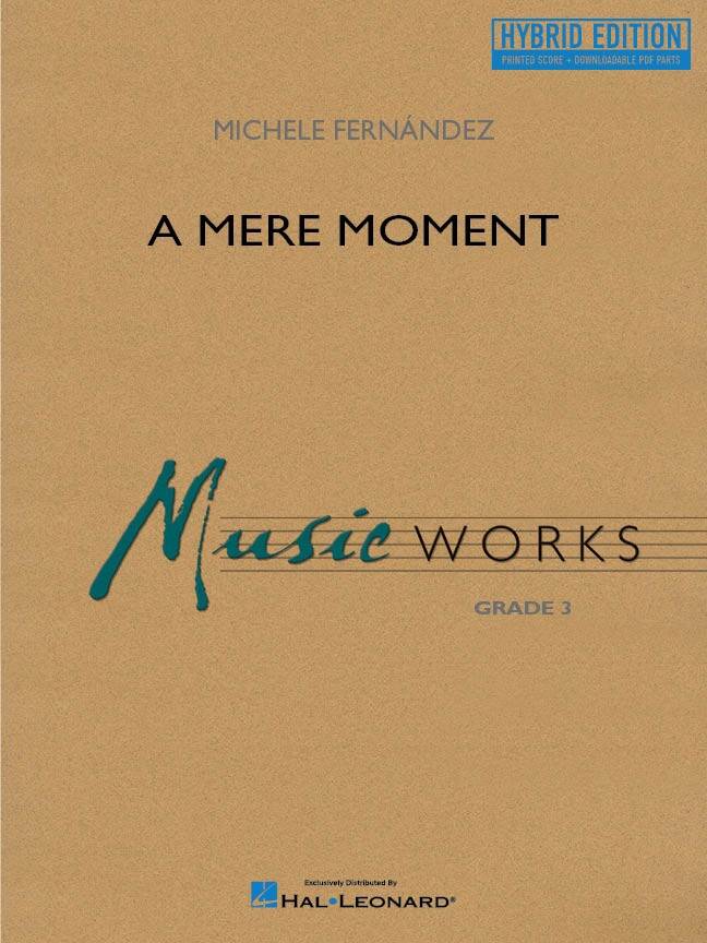 A Mere Moment - Fernandez - Concert Band - Hybrid Edition - Gr. 3