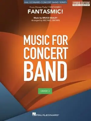 Hal Leonard - Fantasmic! - Healey/Brown - Concert Band - Hybrid Edition - Gr. 3.5