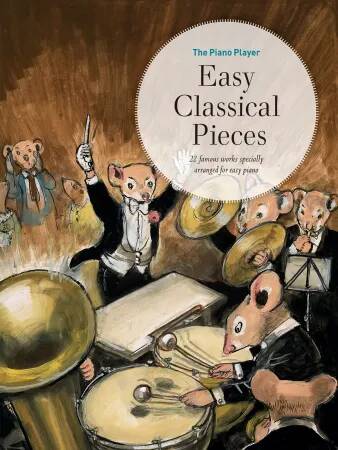 The Piano Player: Easy Classical Pieces - Book