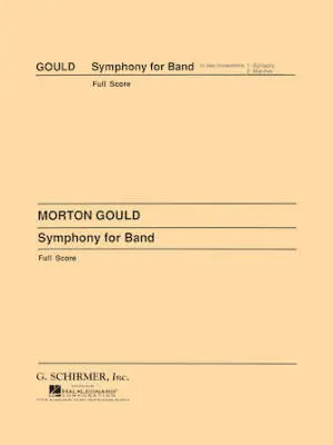 G. Schirmer Inc. - Symphony No. 4 for Band (West Point Symphony) - Gould - Concert Band - Gr. 4.5