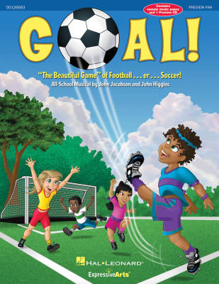 Hal Leonard - Goal! (Musical) - Higgins/Jacobson - Preview Pack