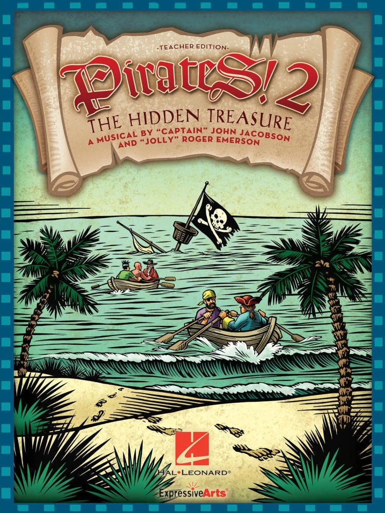 Pirates 2: The Hidden Treasure (Musical) - Jacobson/Emerson - Teacher Edition