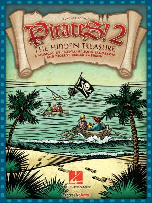 Hal Leonard - Pirates 2: The Hidden Treasure (Musical) - Jacobson/Emerson - Teacher Edition