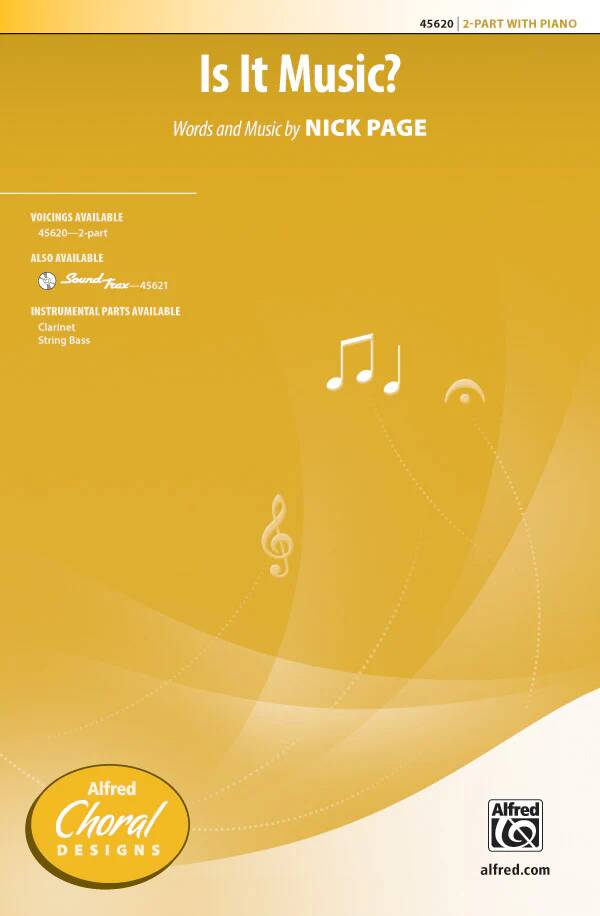 Is It Music? - Page - Choral Octavo - 2-Pt Accompanied